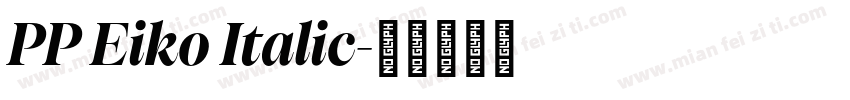 PP Eiko Italic字体转换
